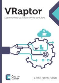 Title: VRaptor: Desenvolvimento ágil para web com Java, Author: Lucas Cavalcanti