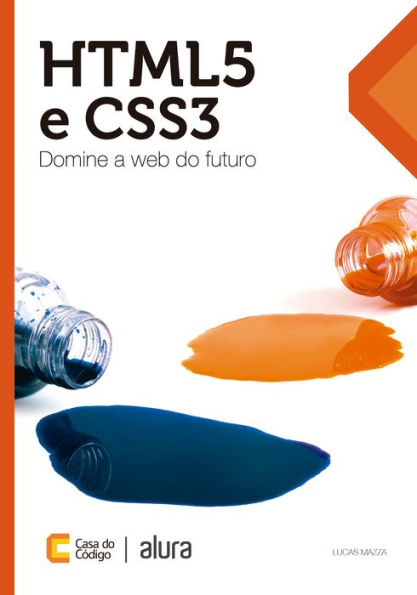 HTML5 e CSS3: Domine a web do futuro