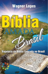 Title: Bíblia Amada Brasil, Author: Wagner Lopes