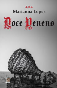 Title: Doce Veneno, Author: Marianna Lopes