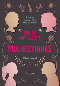 Title: Mulherzinhas - Adoráveis Mulheres - Edição integral, Author: Louisa May Alcott