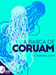 Title: A barca de Coruam, Author: Franscisco Silva Cavalcante Jr.