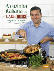 Title: A cozinha italiana do Cake Boss, Author: Buddy Valastro