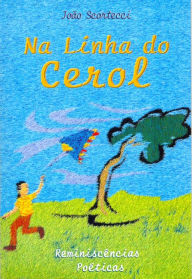 Title: Na linha do cerol, Author: Joo Scortecci