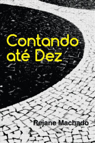 Title: Contando até dez, Author: Rejane Machado