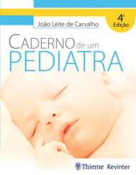 Title: Caderno de um pediatra, Author: João Leite de Carvalho
