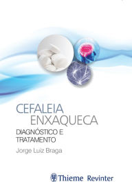 Title: Cefaleia enxaqueca: Diagnóstico e tratamento, Author: Jorge Luiz Braga
