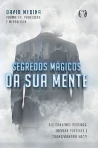 Title: Segredos Mágicos da Sua Mente, Author: David Medina