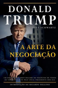 Title: Donald Trump - A Arte da Negociaï¿½ï¿½o, Author: Donald J. Trump