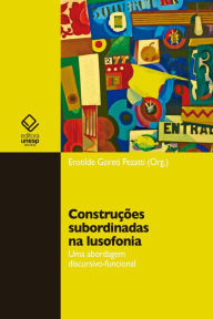 Title: Construções subordinadas na lusofonia, Author: Erotilde Goreti Pezatti