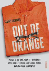 Title: Out of orange, Author: Cleary Wolters