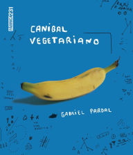 Title: Canibal vegetariano, Author: Gabriel Pardal