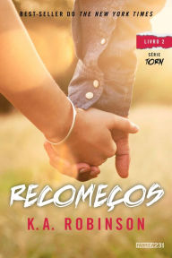 Title: Recomeços, Author: K. A. Robinson