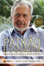 Luis Álvaro de Oliveira Ribeiro - LAOR: Paixão e Ousadia - Uma vida que vale a pena contar