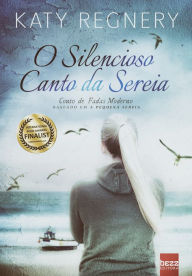 Title: O silencioso canto da sereia, Author: Katy Regnery