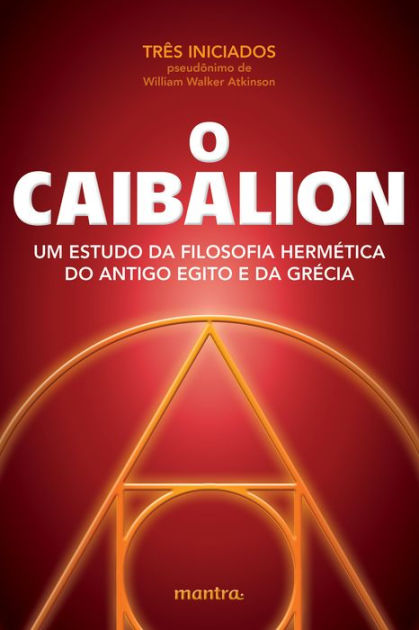 O Caibalion: Uma nova tradução (Paperback)