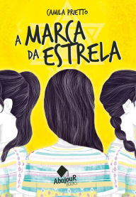 Title: A Marca da Estrela, Author: Camila Prietto