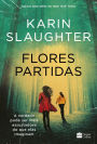 Flores partidas nova edição do best-seller de Karin Slaughter