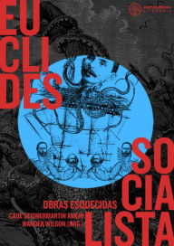 Title: Euclides socialista: Obras Esquecidas, Author: Euclides da Cunha