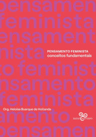 Title: Pensamento Feminista: Conceitos fundamentais, Author: Audre Lorde