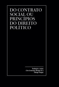 Title: Do contrato social ou princípios do direito político, Author: Jean-Jacques Rousseau
