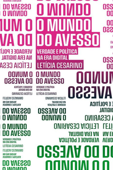 O mundo do avesso: Verdade e política na era digital