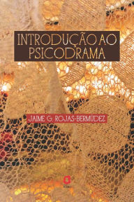Title: Introdução ao psicodrama, Author: Jaime G. Rojas-Bermúdez