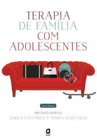 Title: Terapia de família com adolescentes, Author: Gisela Castanho
