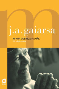 Title: Minha querida mamãe, Author: José Angelo Gaiarsa
