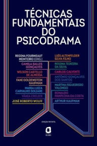 Title: Técnicas fundamentais do psicodrama, Author: Regina Fourneaut Monteiro (org.)