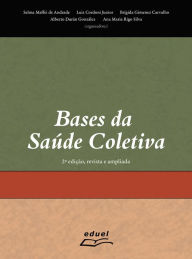 Title: Bases da saúde coletiva, Author: Selma Maffei de