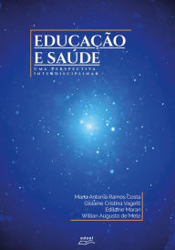 Title: Educação e saúde:: uma perspectiva interdisciplinar, Author: Maria Antonia Ramos Costa