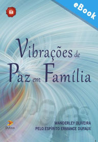 Title: Vibrações de paz em família, Author: Wanderley Oliveira