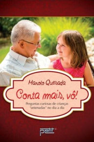 Title: Conta mais, vô!: Perguntas curiosas de crianças 