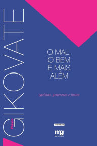 Title: O mal, o bem e mais alem, Author: Flávio Gikovate