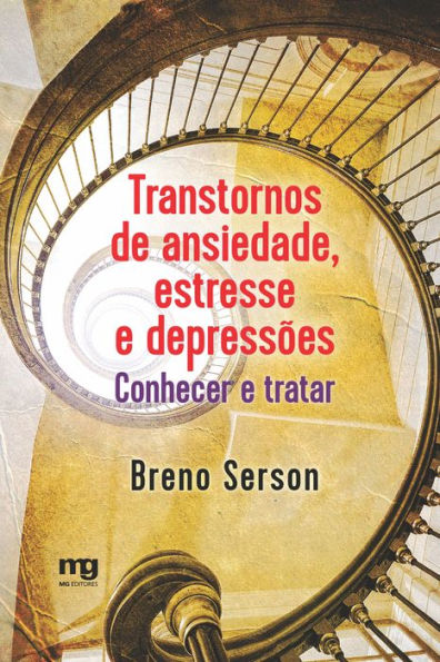 Transtornos de ansiedade, estresse e depressões: Conhecer e tratar