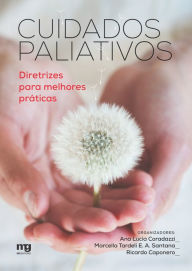 Title: Cuidados paliativos: Diretrizes para melhores práticas, Author: Ana Lucia Coradazzi