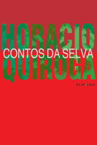 Title: Contos da selva, Author: Horacio Quiroga