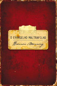 Title: O evangelho maltrapilho, Author: Brennan Manning