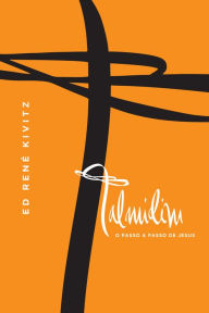 Title: Talmidim: O passo a passo de Jesus, Author: Ed René Kivitz