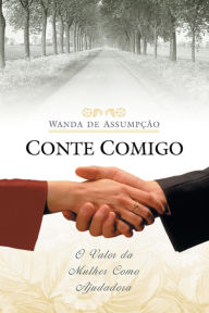 Title: Conte comigo: O valor da mulher como ajudadora, Author: Wanda de Assumpção