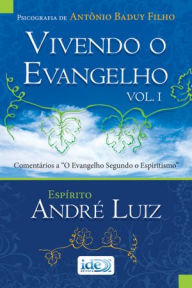 Title: Vivendo o Evangelho Vol. I, Author: Antônio Baduy Filho