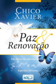 Title: Paz e Renovação, Author: Francisco Candido Xavier