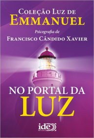 Title: No portal da Luz, Author: Francisco Candido Xavier