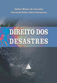 Title: Direito dos Desastres, Author: Délton Winter de Carvalho