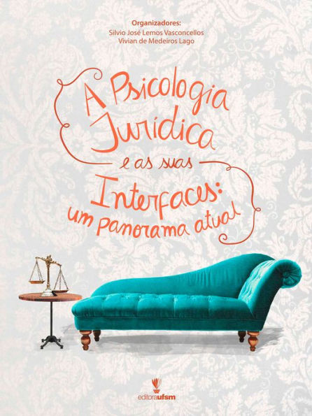 A Psicologia Jurídica e as suas Interfaces: um panorama atual