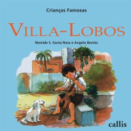 Title: Villa-Lobos, Author: Nereide S Santa Rosa