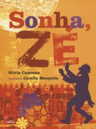 Title: Sonha, Zé, Author: Silvia Camossa