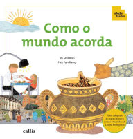 Title: Como o mundo acorda, Author: Ye Shil Kim