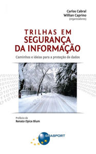 Title: Trilhas em Segurança da Informação: caminhos e ideias para a proteção de dados, Author: Carlos Cabral
